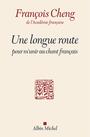 Couverture du livre Une longue route pour m'unir au chant français - Cheng François - 9782226479068