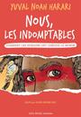 Couverture du livre Nous les indomptables - tome 1 - Harari Yuval Noah - 9782226479365