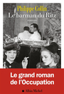 Couverture du livre Barman du Ritz (Le) - Collin Philippe - 9782226479938