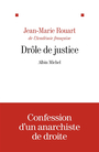 Couverture du livre Drôle de justice - ROUART JEAN-MARIE - 9782226502551