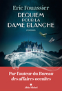 Couverture du livre Requiem pour la dame blanche - Fouassier Éric - 9782226503855