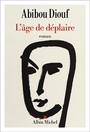 Couverture du livre Âge de déplaire (L') - Diouf Abibou - 9782226508089