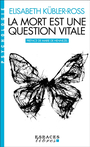 Couverture du livre Mort est une question vitale L'accompagnement des mourants pour - Kübler-Ross Elisabeth - 9782226508126