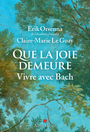 Couverture du livre QUE LA JOIE DEMEURE - ORSENNA ERIK - 9782226511980