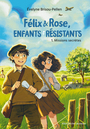 Couverture du livre Félix &amp; Rose, enfants résistants - Tome 1 - BRISOU-PELLEN EVELYNE - 9782226515384