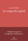 Couverture du livre VISAGE DU CAPITAL -LE - Binet Laurent - 9782226516824