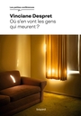 Couverture du livre Où vont les gens qui meurent ? - DESPRET VINCIANE - 9782227503359