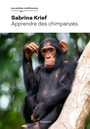 Couverture du livre Apprendre des chimpanzés - Krief Sabrina - 9782227503465