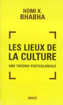 Couverture du livre Les lieux de la culture : une theorie postcoloniale - BHABHA HOMI K. - 9782228901833