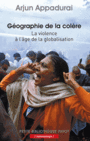 Couverture du livre Géographie de la colère : la violence à l'âge de la globalisation - APPADURAI ARJUN - 9782228904087