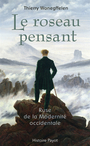 Couverture du livre Roseau pensant (le) : ruse de la modernité occidentale - WANEGFFELEN THIERRY - 9782228906074