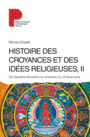 Couverture du livre Histoire des croyances et des idées religieuses 2, De Gautama - ELIADE MIRCEA - 9782228914451