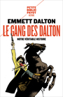 Couverture du livre Gang des Dalton (Le) : notre véritable histoire - Dalton Emmett - 9782228916288