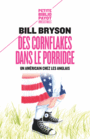 Couverture du livre Des cornflakes dans le porridge : un Américain chez les Anglais - BRYSON BILL - 9782228918121