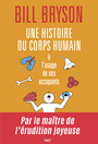 Couverture du livre Une histoire du corps humain à l'usage de ses occupants - BRYSON BILL - 9782228926782