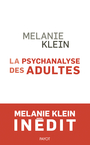 Couverture du livre La Psychanalyse des adultes - KLEIN MELANIE - 9782228927215