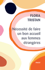 Couverture du livre Nécessité de faire un bon accueil aux femmes étrangères - TRISTAN FLORA - 9782228931656