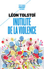 Couverture du livre Inutilité de la violence : extraits de Le salut est en vous - Tolstoï Lev Nikolaïevitch - 9782228931724