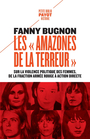 Couverture du livre Amazones de la terreur Sur la violence politique des femmes - Bugnon Fanny - 9782228938648