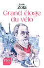Couverture du livre Grand éloge du vélo - ZOLA EMILE - 9782228941679