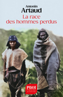 Couverture du livre Race des hommes perdus (La) - ARTAUD ANTONIN - 9782228941846