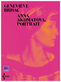 Couverture du livre Anna Akhmatova, portrait - Brisac Geneviève - 9782232147579