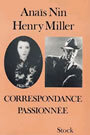 Couverture du livre Correspondance passionnee:1932-1953 - MILLER HENRY ET NIN ANAIS - 9782234021723