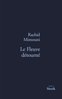 Couverture du livre Fleuve detourné (Le) - MIMOUNI RACHID - 9782234052048