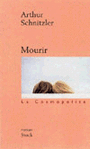 Couverture du livre Mourir - SCHNITZLER ARTHUR - 9782234054646
