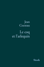Couverture du livre Coq et l'arlequin : notes autour de la musique (Le) - COCTEAU JEAN - 9782234063150