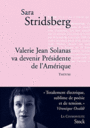 Couverture du livre Valerie Jean Solanas va devenir présidente de l'Amérique : théâtr - Stridsberg Sara - 9782234064027