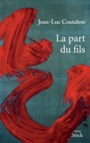 Couverture du livre Part du fils (La) - COATALEM JEAN-LUC - 9782234077195