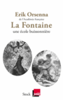 Couverture du livre La Fontaine : 1621-1695, une école buissonnière - ORSENNA ERIK - 9782234082489