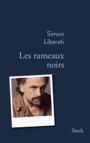Couverture du livre Rameaux noirs (Les) - LIBERATI SIMON - 9782234083448