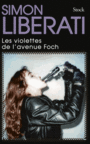 Couverture du livre Violettes de l'avenue Foch (Les) - LIBERATI SIMON - 9782234083691
