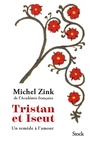 Couverture du livre Tristan et Iseut : un remède à l'amour - ZINK MICHEL - 9782234091405