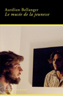 Couverture du livre Musée de la jeunesse (Le) - Bellanger Aurélien - 9782234093683