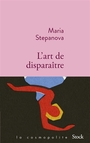 Couverture du livre Art de disparaître (L') - Stepanova Maria - 9782234097674