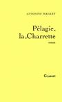 Couverture du livre Pélagie-la-Charrette - MAILLET ANTONINE - 9782246008200