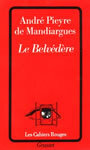 Couverture du livre Le belvedere - PIEYRE DE MANDIARGUES ANDRE - 9782246156024