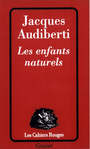 Couverture du livre Enfants naturels - AUDIBERTI JACQUES - 9782246168928