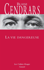 Couverture du livre Vie dangereuse (la) - CENDRARS BLAISE - 9782246390428