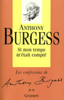 Couverture du livre Si mon temps m'etait compte : confessions II - BURGESS ANTHONY - 9782246458210