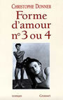 Couverture du livre Forme d'amour no.3 ou 4 - DONNER CHRISTOPHE - 9782246524410