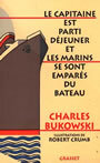 Couverture du livre Le capitaine est parti dejeuner et les marins... - BUKOWSKI CHARLES - 9782246577614