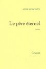 Couverture du livre Le pere eternel - GOSCINNY ANNE - 9782246716518