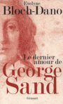 Couverture du livre Le dernier amour de George Sand - BLOCH-DANO EVELYNE - 9782246732013