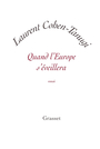 Couverture du livre Quand l'Europe s'éveillera : essai - COHEN-TANUGI LAURENT - 9782246779414