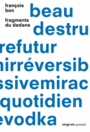 Couverture du livre Fragments du dedans - Bon François - 9782246806905