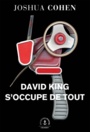 Couverture du livre David King s'occupe de tout - Cohen Joshua - 9782246817277